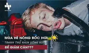Câu chuyện ngu ngốc nhịn uống nước giảm cân nhanh