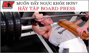 Đẩy ngực khỏe hơn với Board Press - 1 trong những bài bổ trợ sức mạnh cho Bench Press