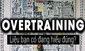 Điều bạn cần biết về Overtraining trong tập luyện