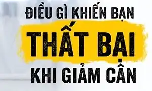 Giải mã 5 sai lầm khiến bạn thất bại khi giảm cân