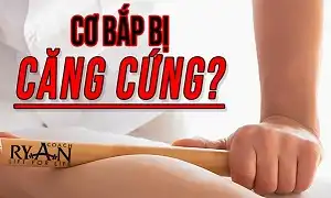 Hiện tượng cơ bắp căng cứng và nguyên nhân