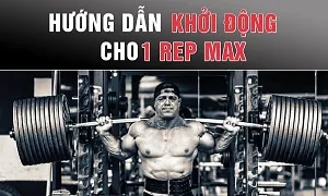 Hướng dẫn khởi động cho 1 Rep Max