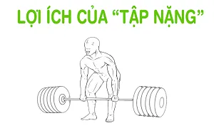 Lợi ích của việc tập nặng mà bạn không ngờ tới