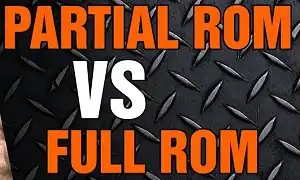 Partial ROM vs Full ROM