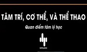 Quan điểm tâm lý học về tâm trí, cơ thể và thể thao