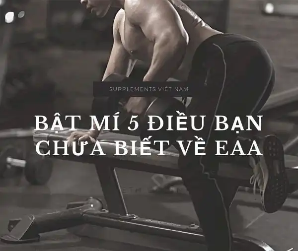 Bật mí 5 điều bạn chưa biết về EAAs