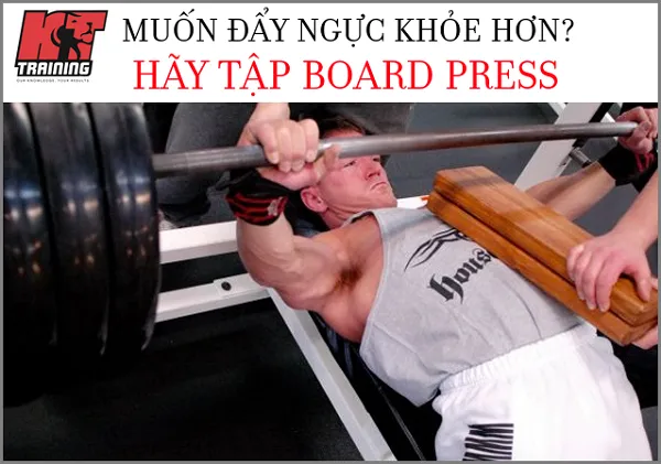 Đẩy ngực khỏe hơn với Board Press Đẩy ngực khỏe hơn với Board Press