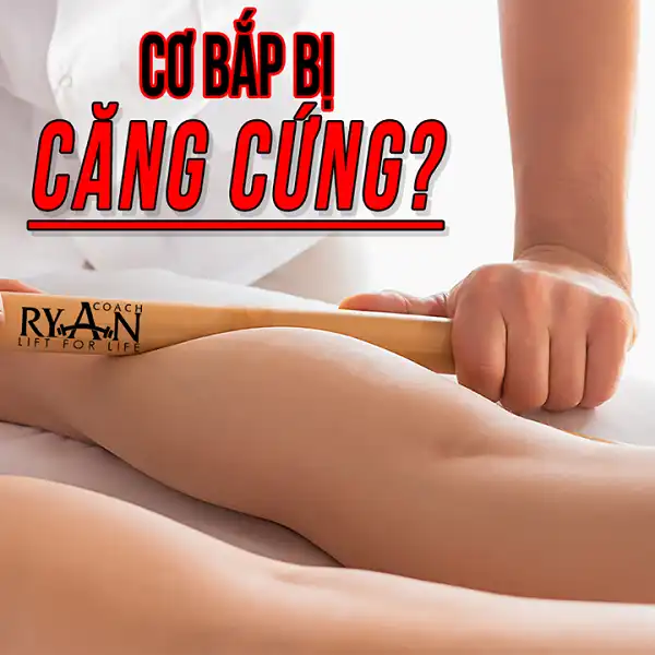Hiện tượng cơ bắp căng cứng Hiện tượng cơ bắp căng cứng