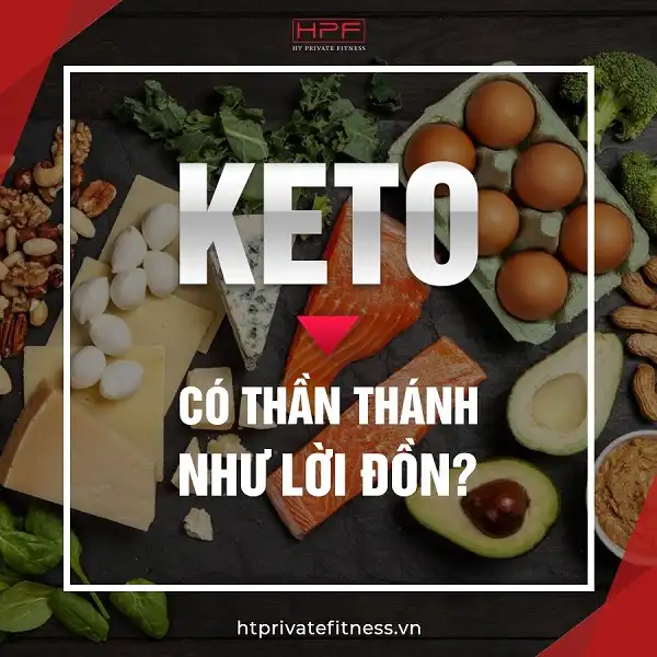Keto diet có thần thánh như lời đồn đại hay không Keto diet có thần thánh như lời đồn đại hay không