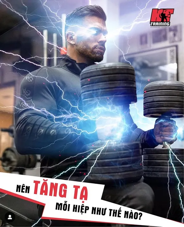 Nên tăng tạ qua mỗi hiệp như thế nào Nên tăng tạ qua mỗi hiệp như thế nào